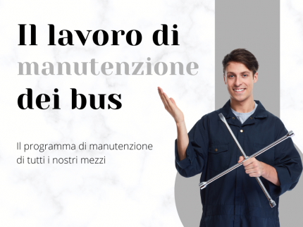 La Manutenzione dei nostri Pullman