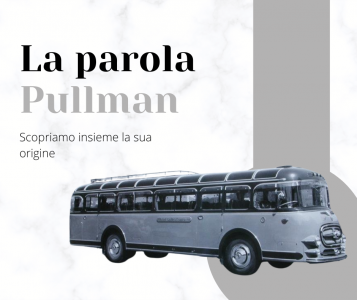 La parola pullman: scopriamo la sua origine